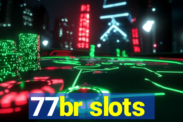 77br slots